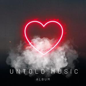 UNTOLD MUSIC (Explicit)