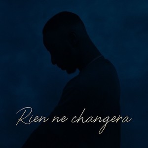 Rien ne changera