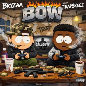 BOW! (feat. Trapskeez) (Explicit)