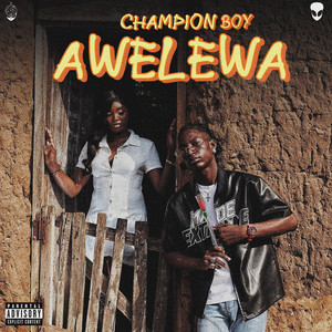 AWELEWA (Explicit)
