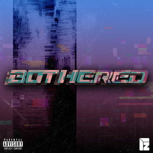 Bothered (Explicit)