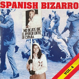 Spanish Bizarro Vol. 4