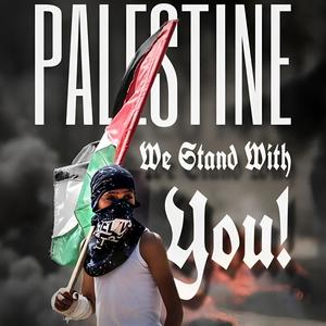 Palestine, We Stand With You! (Explicit)