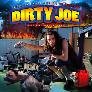 The Legend of Dirty Joe (Explicit)