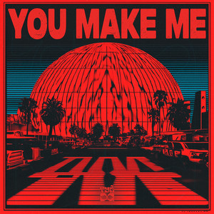 You Make Me