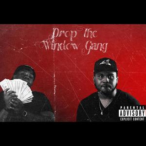 Drop The Window Gang (Explicit)