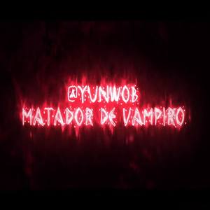 Matador de Vampiro