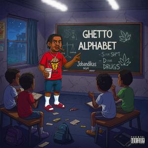 GHETTO ALPHABET (Explicit)