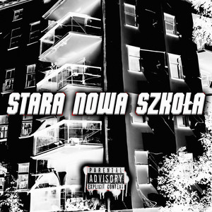 STARA NOWA SZKOŁA (Explicit)