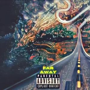 Far Away (Explicit)
