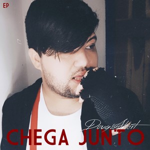 Chega Junto (Explicit)