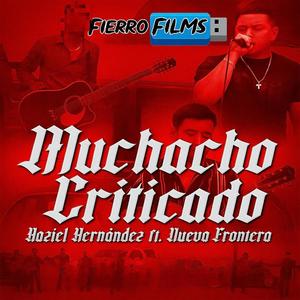 Muchacho Criticado (feat. Haziel Hernández)