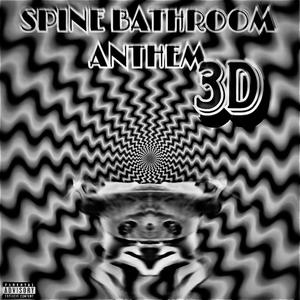 Spine Bathroom Anthem 3D (Explicit)