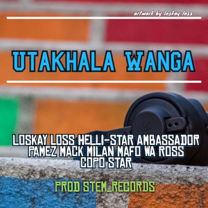 Utakhala wanga (Explicit)