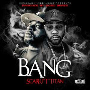 Bang (feat. Titan & titan) (Explicit)
