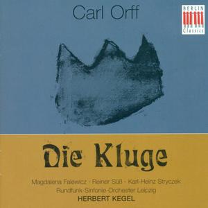 Carl Orff: Kluge (Die) [Opera] [Kegel]