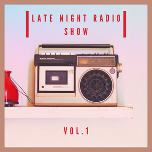 Late Night Radio Show, Vol. 1