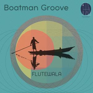 Boatman Groove(feat. Shriram Sampath)