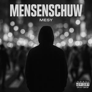 Mesy - Mensenschuw (Explicit)