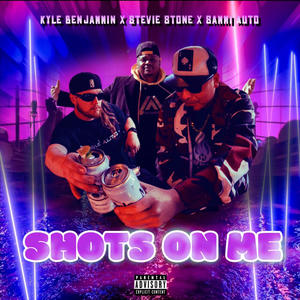 Shots On Me (feat. Stevie Stone & Sammi Auto) (Explicit)