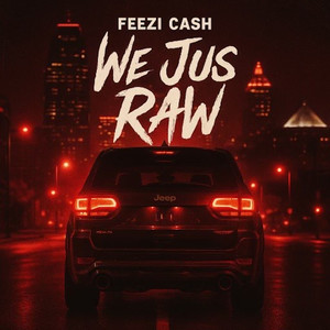 We Just Raw (Explicit)