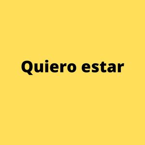 Quiero Estar