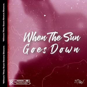 When The Sun Goes Down (Explicit)