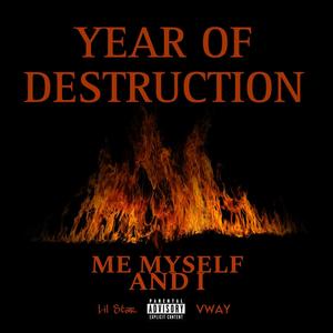 Year of destruction (feat. VWay) [Explicit]