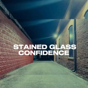 Stained Glass Confidence
