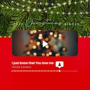 I Just Know That You Love Me