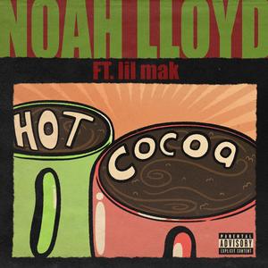 Hot Cocoa (feat. lil mak) [Explicit]