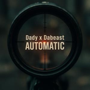 Automatic (feat. Dady Doggz) (Explicit)
