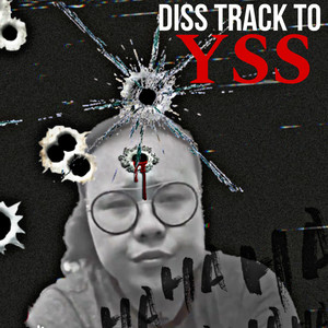 Diss track to YSS (Explicit)