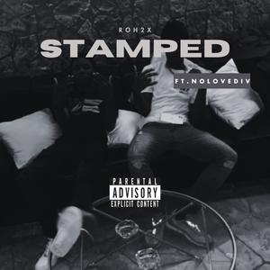 Stamped (feat. NoLoveDiv) (Explicit)