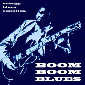 Boom Boom Blues (Energy Blues Selection)