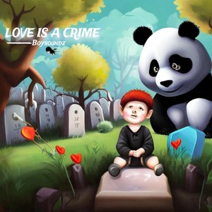 Love Is a Crime (2024 Edition)