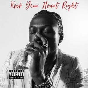 Keep Your Heart Right (Explicit)