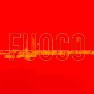 Fuoco (Explicit)