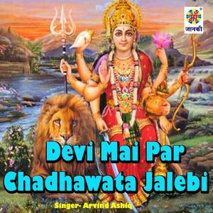 Devi Mai Par Chadhawata Jalebi