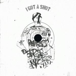I got a shot (Explicit)