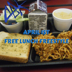 Abk April 1st Free Lunch Freestyle (Explicit)