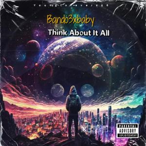 Think About It All (Explicit)