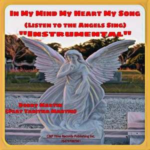 In My Mind My Heart My Song (Listen to the Angels Sing) [Instrumental] [feat. Tabitha Martin]