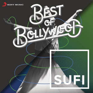 Best of Bollywood: Sufi