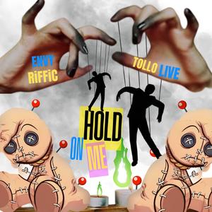 HOLD ON ME (feat. TolloLive) [Explicit]