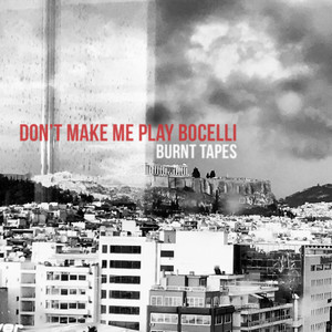 Don't Make Me Play Bocelli (Explicit)