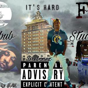 It's Hard(feat. B-Bub & Stuccy) (Explicit)