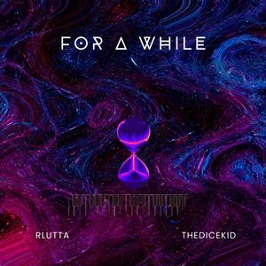 For A While (feat. thedicekid) (Explicit)