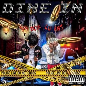 dine in (feat. lu ant) [Explicit]