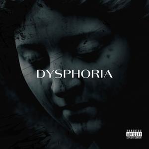 DYSPHORIA (Explicit)